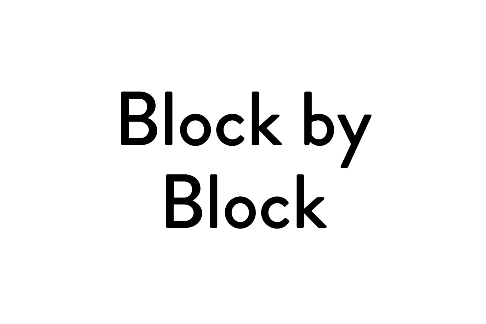 Block by Block
